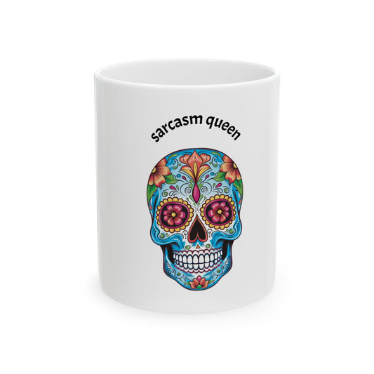 Sarcasm Queen Ceramic Mug, Colorful Skull Mugs for Coffee Lovers, Unique Gift for Birthdays, Sarcastic Gifts, Fun Home Decor