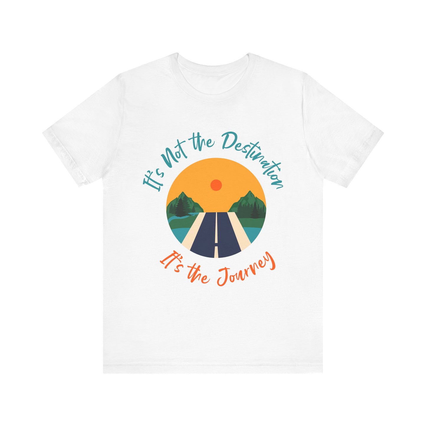 Inspirational Journey Tee, Adventure Shirt, Travel Gift, Motivational Tee, Unisex Graphic T-Shirt