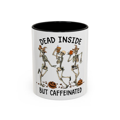 Caffeinated Skeleton Coffee Mug - Halloween Gift, Bone-Chilling Mug, Spooky Home Decor, Fun Coffee Cup, Dead Inside but Caffeinated