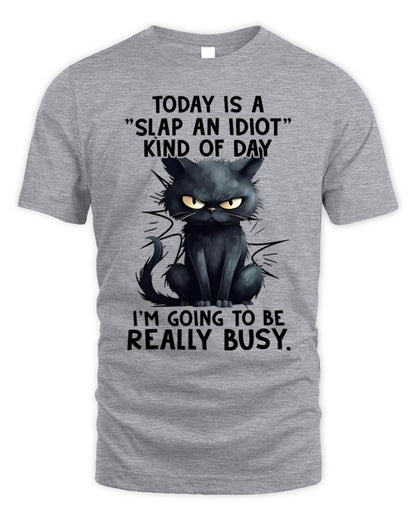 Today is a slap an idiot kind of day Unisex Standard T-Shirt