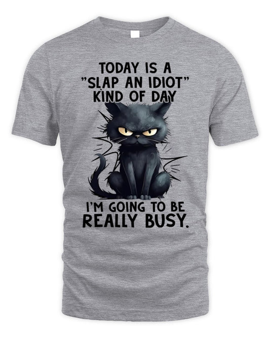 Today is a slap an idiot kind of day Unisex Standard T-Shirt