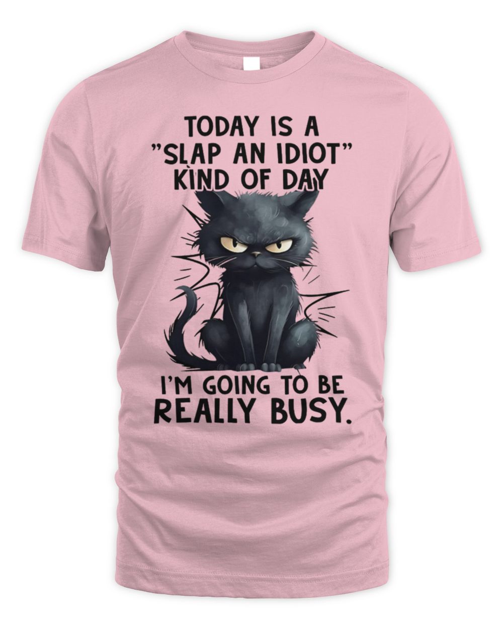 Today is a slap an idiot kind of day Unisex Standard T-Shirt