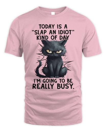 Today is a slap an idiot kind of day Unisex Standard T-Shirt