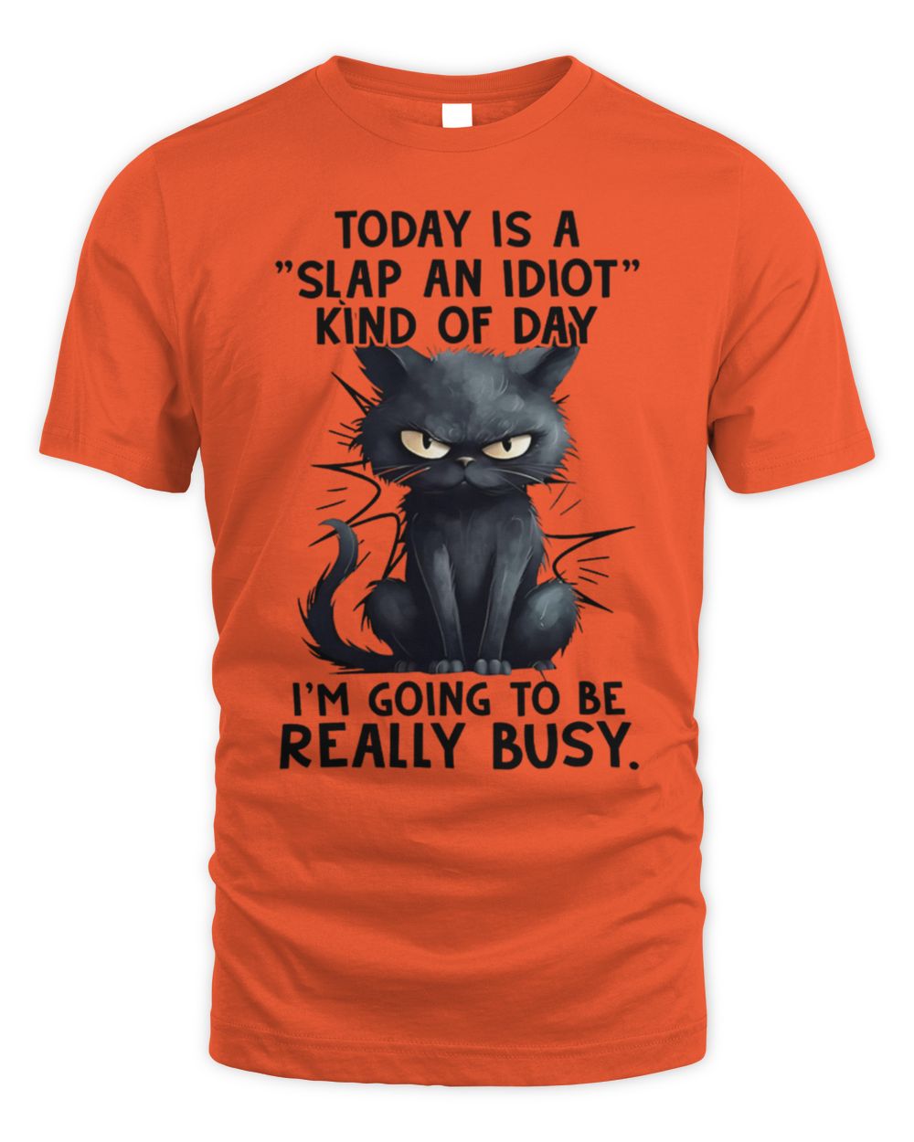 Today is a slap an idiot kind of day Unisex Standard T-Shirt