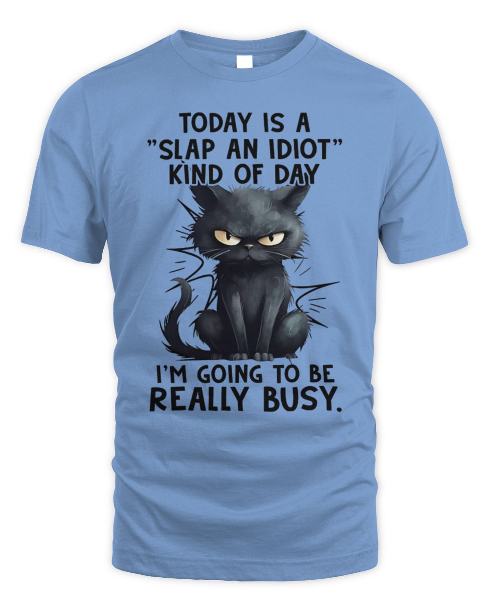 Today is a slap an idiot kind of day Unisex Standard T-Shirt