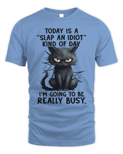 Today is a slap an idiot kind of day Unisex Standard T-Shirt